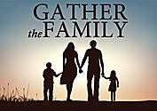 gather the Family